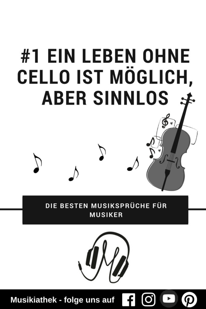 Die besten Musiksprüche für Musiker - Cello
