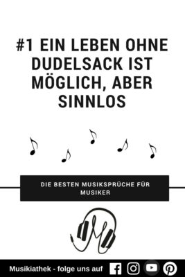 Die besten Musiksprüche für Musiker - Dudelsack