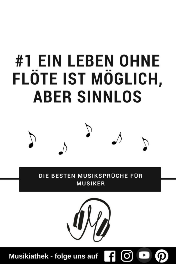 Die besten Musiksprüche für Musiker - Flöte