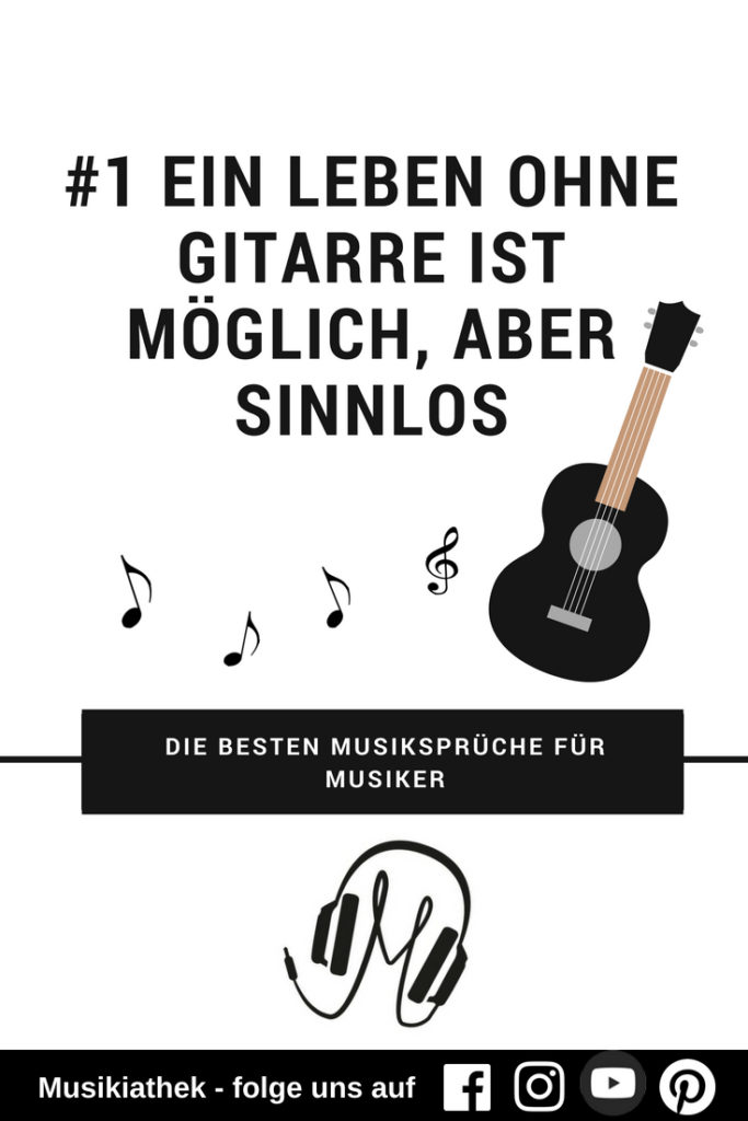 Die besten Musiksprüche für Musiker - Gitarre