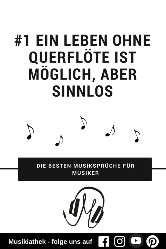 Die besten Musiksprüche für Musiker - Querflöte