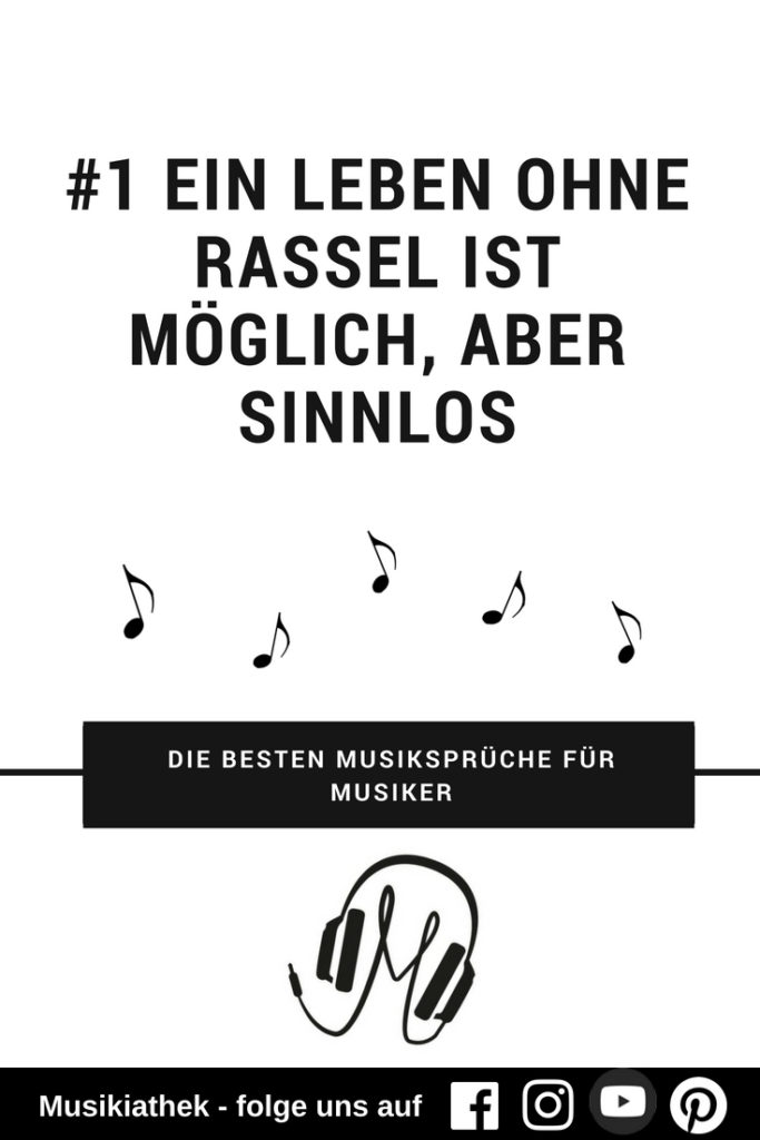 Die besten Musiksprüche für Musiker - Rassel