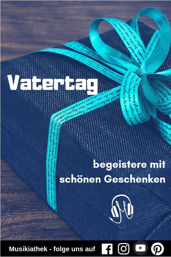 Vatertagsgeschenk Selber Machen Mit Diesen Ideen Begeisterst Du Deinen Papa Zum Vatertag Musikiathek